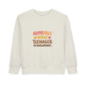 Adorable Now, Teenager in Development Toddler Sweatshirt