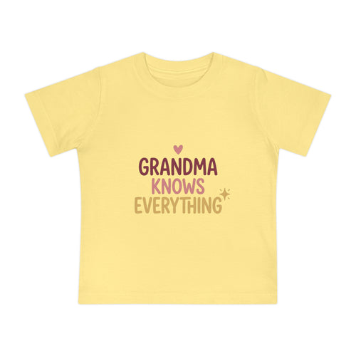 Baby T-Shirt — "Grandma Knows Everything" Cute Infant Tee