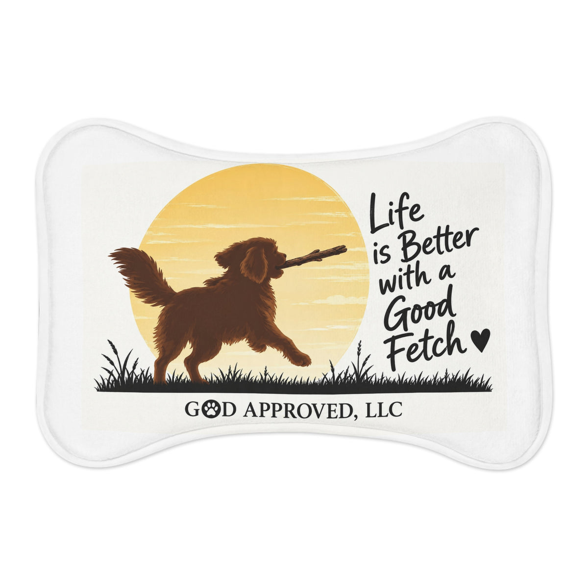 Pet Feeding Mat – "Life Is Better with a Good Fetch" Dog Bowl Mat