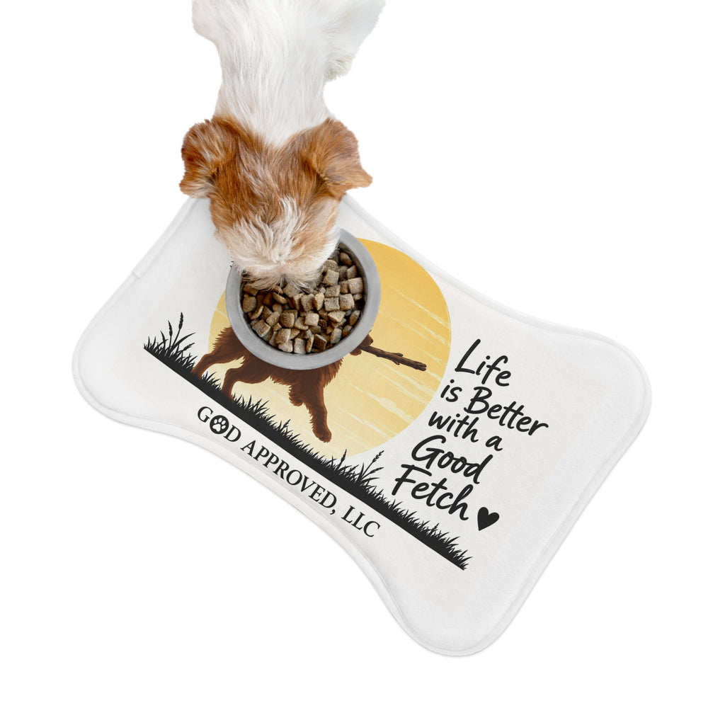 Pet Feeding Mat – "Life Is Better with a Good Fetch" Dog Bowl Mat