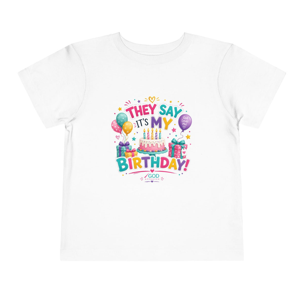 Toddler Birthday Tee - "They Say It's My Birthday" Colorful Cake & Balloons