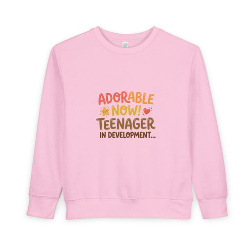 Adorable Now, Teenager in Development Toddler Sweatshirt
